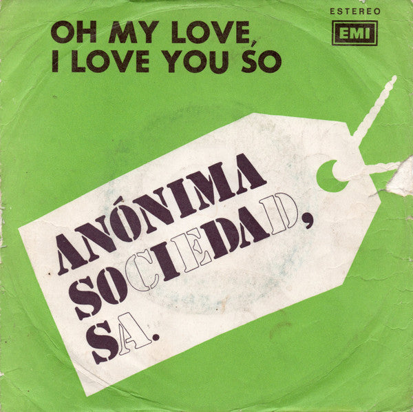 Anonima Sociedad S.A - Oh My Love, I Love You So