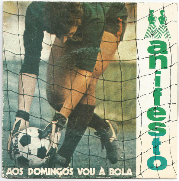 Manifesto (7) - Aos Domingos Vou À Bola