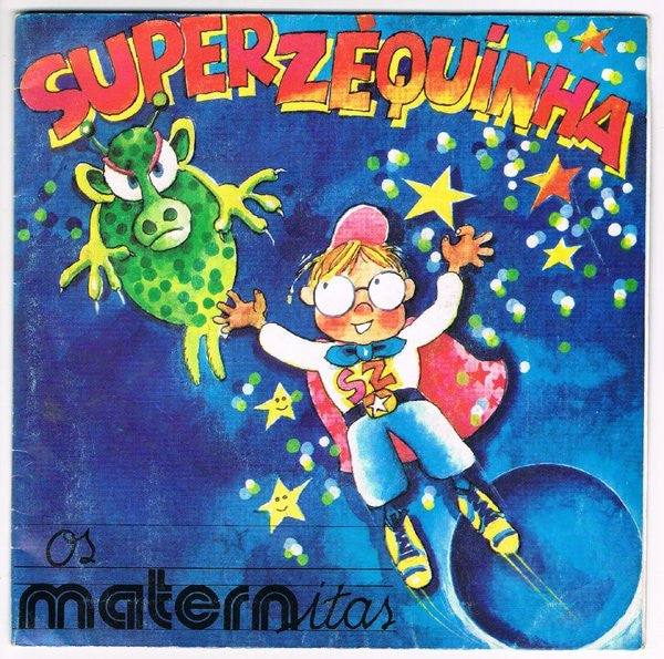 Os Maternitas - Super Zéquinha