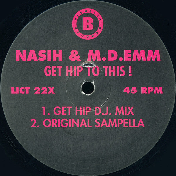 Nasih & M-D-Emm - Get Hip To This! (Frankie Bones Manic Mix)