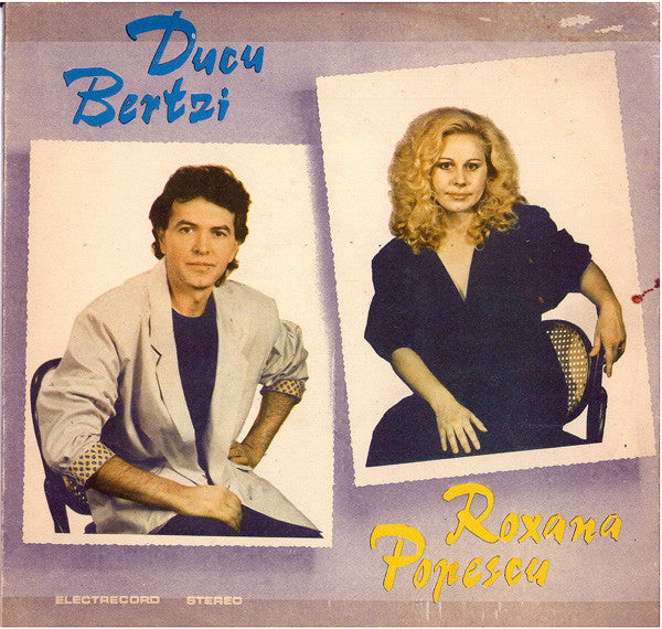 Ducu Bertzi / Roxana Popescu - Ducu Bertzi / Roxana Popescu