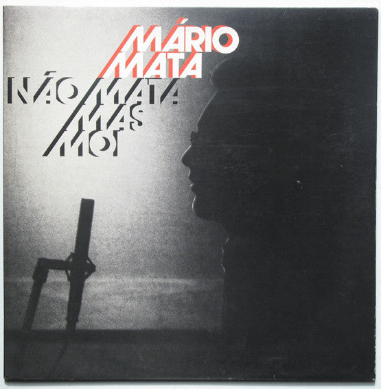 Mário Mata - Não Mata Mas Mói