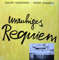 Walter Mossmann / Heiner Goebbels - Unruhiges Requiem
