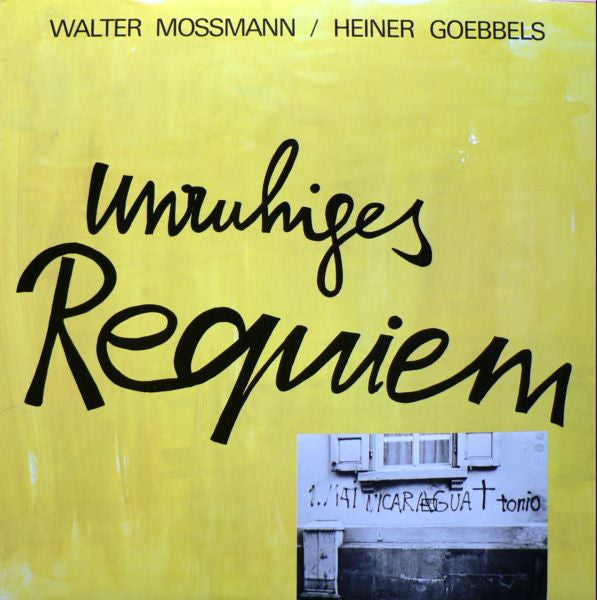 Walter Mossmann / Heiner Goebbels - Unruhiges Requiem