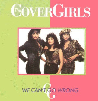 The Cover Girls - We Can't Go Wrong