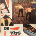 Os Vips - Os Vips