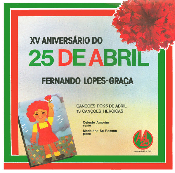 Fernando Lopes-Graça - Celeste Amorim, Madalena Sá Pessoa - Canções Do 25 De Abril E 13 Canções Heróicas