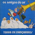 Os Amigos Do Zé - Terra De Dançarinos