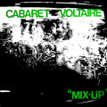 Cabaret Voltaire - Mix-Up