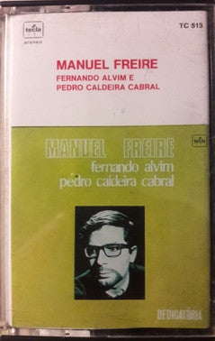 Manuel Freire, Fernando Alvim, Pedro Caldeira Cabral - Dedicatória