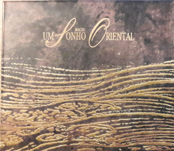 José Jorge Letria, Carlos Alberto Moniz - Macau - Um Sonho Oriental
