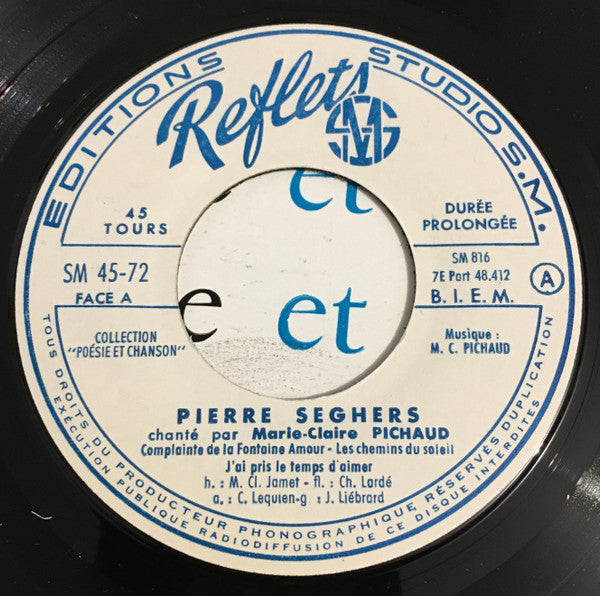 Pierre Seghers - Marie-Claire Pichaud, Nicole Louvier - M.-C. Pichaud Chante, Nicole Louvier Dit : Pierre Segher - Poésie Et Chanson
