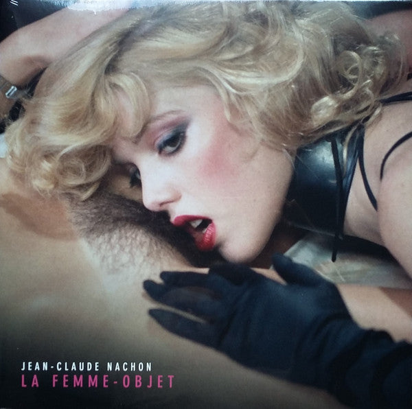 Jean-Claude Nachon - La Femme-Objet