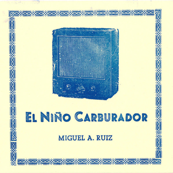 Miguel A. Ruiz - El Niño Carburador