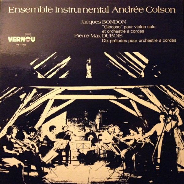 Ensemble Instrumental Andrée Colson - Jacques Bondon / Pierre-Max Dubois - "Giocoso" / Dix Préludes Pour Orchestre À Cordes