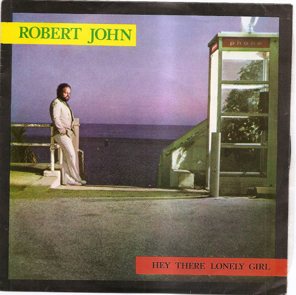 Robert John - Hey There Lonely Girl