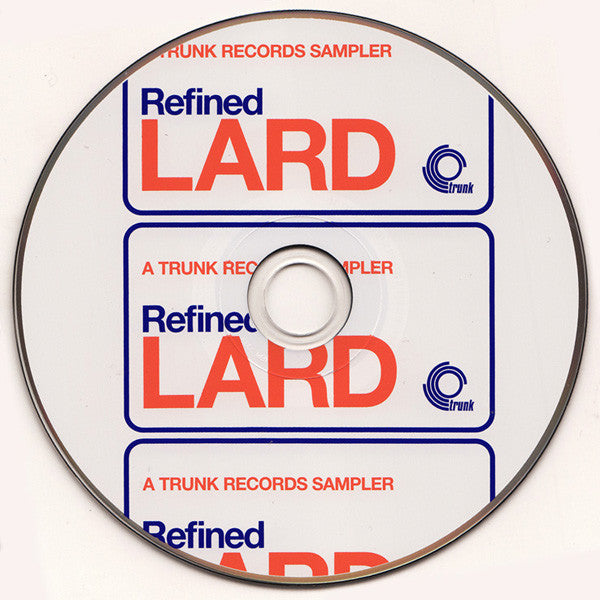 Various - Refined Lard (A Trunk Records Sampler)