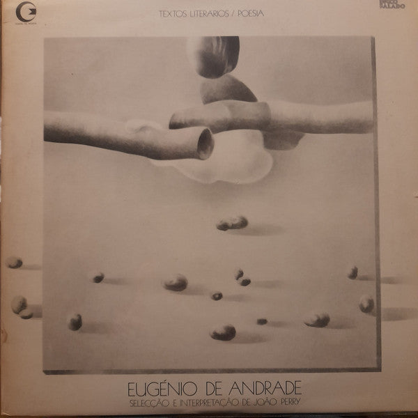Eugénio De Andrade - João Perry - Eugénio De Andrade - Selecção E Interpretação De João Perry