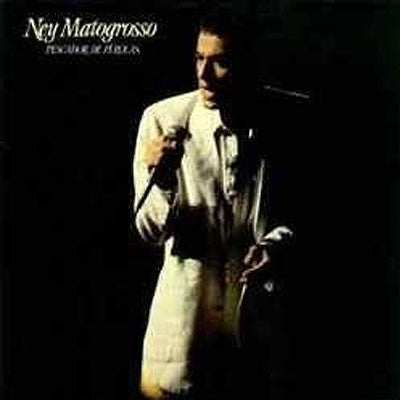 Ney Matogrosso - Pescador De Pérolas