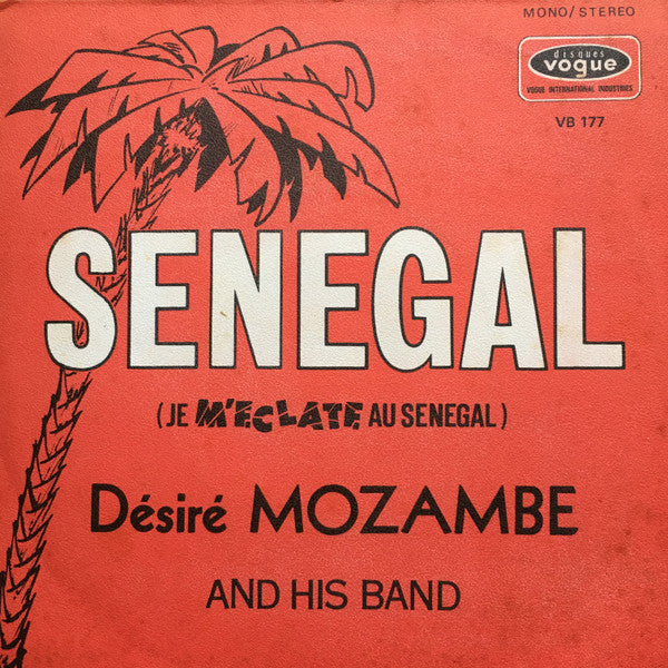 Désiré Mozambe And His Band - Sénégal (Je M'éclate Au Sénégal)