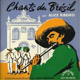 Alice Ribeiro - Chants Du Brésil