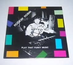 Rockin' Robin (2) - Play That Funky Music