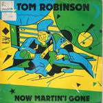 Tom Robinson - Now Martin's Gone