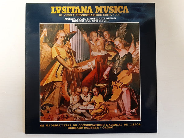 Os Madrigalistas Do Conservatório Nacional De Lisboa, Gerhard Doderer - Música Vocal e Música de Órgão dos Séc. XVI, XVII, E XVIII