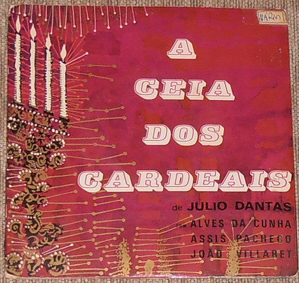 Júlio Dantas - Alves Da Cunha, Arnaldo Assis Pacheco, João Villaret - A Ceia Dos Cardeais