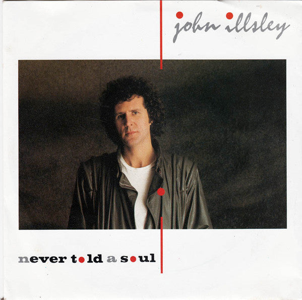 John Illsley - Never Told A Soul