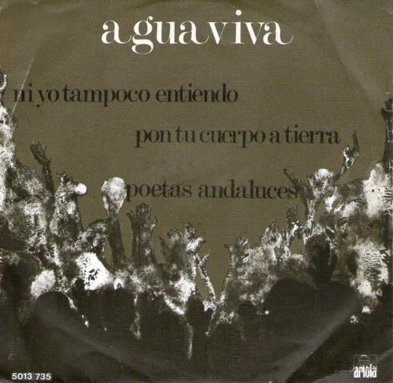Aguaviva - Pon Tu Cuerpo A Tierra