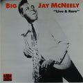Big Jay McNeely - Live & Rare