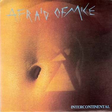Afraid Of Mice - Intercontinental