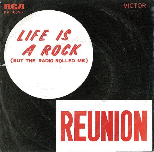 Reunion (3) - Life Is A Rock (But The Radio Rolled Me)