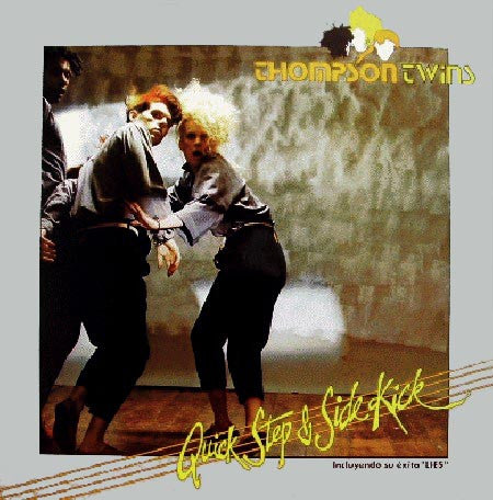 Thompson Twins - Quick Step & Side Kick