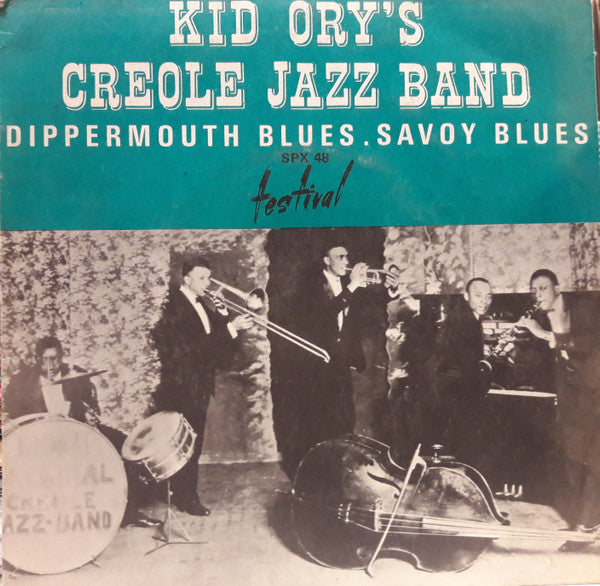 Kid Ory And His Creole Jazz Band - Dippermouth Blues / Savoy Blues