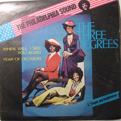 The Three Degrees - When Will I See You Again / Year Of Decision
