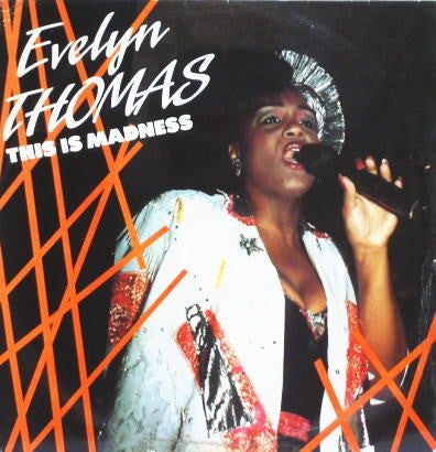 Evelyn Thomas - This Is Madness