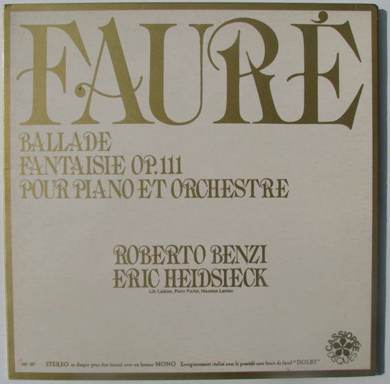 Gabriel Fauré / Roberto Benzi, Eric Heidsieck - Ballade - Fantaisie Op.111 Pour Piano Et Orchestre