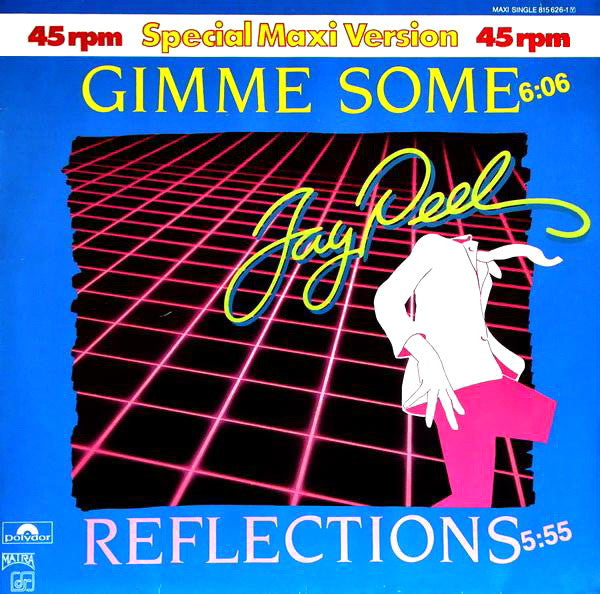 Jay - Peel - Gimme Some / Reflections