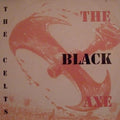 The Celts - God Bless The Black Axe!