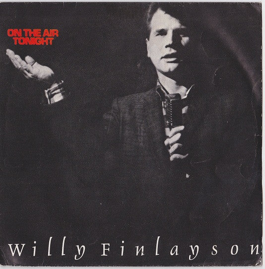 Willy Finlayson - On The Air Tonight