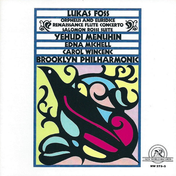 Lukas Foss - Yehudi Menuhin, Edna Michell, Carol Wincenc, The Brooklyn Philharmonic Orchestra - Orpheus And Euridice • Renaissance Flute Concerto • Salomon Rossi Suite