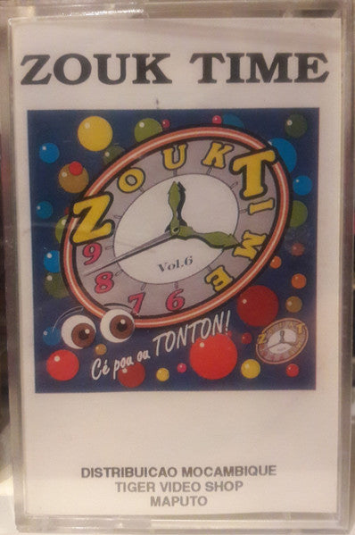 Zouk Time - Zouk Time Vol. 6 - Cé Pou Ou Tonton!