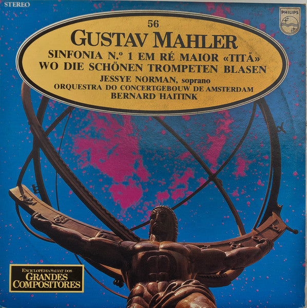 Gustav Mahler - Jessye Norman, Concertgebouworkest, Bernard Haitink - Sinfonia N.º 1 Em Ré Maior «Titã» / Wo Die Schönen Trompeten Blasen