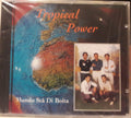 Tropical Power - Mundo Sta Di Boita