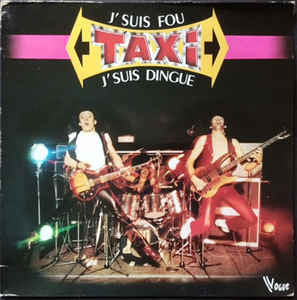 Taxi (18) - J'suis Fou, J'suis Dingue