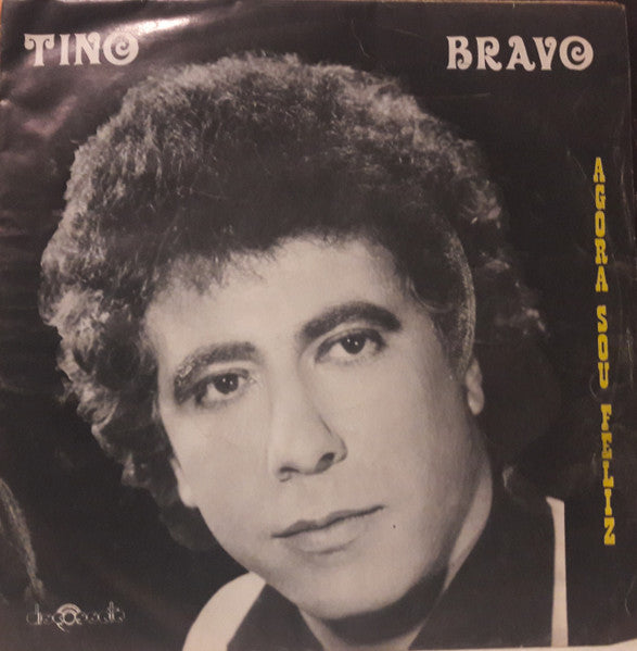 Tino Bravo - Agora Sou Feliz