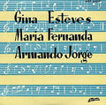 Gina Esteves, Maria Fernanda Soares, Armando Jorge - Gina Esteves - Maria Fernanda - Armando Jorge