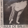 Joaquim Ribeiro Do Carmo - Aula De Ballet (Volume 2)